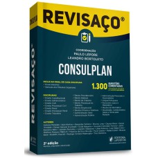 REVISAÇO - CONSULPAN - 1300 QUESTÕES COMENTADAS, ALTERNATIVA POR ALTERNATIVA, POR AUTORES ESPECIALIZADOS