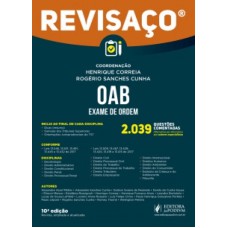 REVISAÇO - OAB 2039 QUESTÕES COMENTADAS DOS EXAMES REALIZADOS PELA FGV