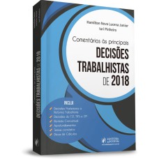 COMENTÁRIOS ÀS PRINCIPAIS DECISÕES TRABALHISTAS DE 2018