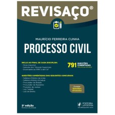 REVISAÇO PROCESSO CIVIL - 791 - QUESTÕES COMENTADAS