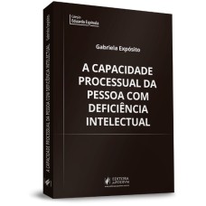 A CAPACIDADE PROCESSUAL DA PESSOA COM DEFICIÊNCIA INTELECTUAL