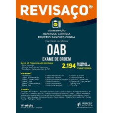 REVISAÇO - OAB - 2.194 QUESTÕES COMENTADAS DOS EXAMES REALIZADOS PELA FGV