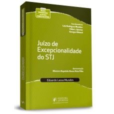 O JUÍZO DE EXCEPCIONALIDADE DO SUPERIOR TRIBUNAL DE JUSTIÇA