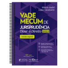 VADE MECUM DE JURISPRUDÊNCIA - DIZER O DIREITO - VERSÃO ESPIRAL (2022)