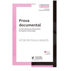 PROVA DOCUMENTAL - DO DOCUMENTO AOS DOCUMENTOS - DO SUPORTE À INFORMAÇÃO