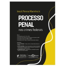 PROCESSO PENAL NOS CRIMES FEDERAIS (2022)