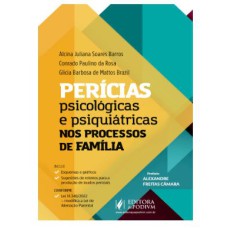 PERÍCIAS PSICOLÓGICAS E PSIQUIÁTRICAS NOS PROCESSOS DE FAMÍLIA (2022)