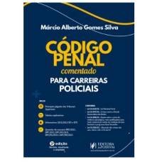 CÓDIGO PENAL COMENTADO PARA CARREIRAS POLICIAIS