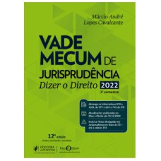 VADE MECUM DE JURISPRUDÊNCIA - DIZER O DIREITO