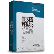 TESES PENAIS NA VISÃO DA DEFESA