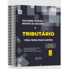 TRIBUTÁRIO - 2ª FASE OAB - TEORIA, PRÁTICA, PEÇAS E QUESTÕES - ESPECIAL 40º EXAME DE ORDEM