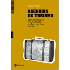 AGÊNCIAS DE TURISMO:: OPERACIONALIZAÇÃO E COMERCIALIZAÇÃO DE PRODUTOS E SERVIÇOS TURÍSTICOS