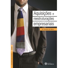 AQUISIÇÕES E REESTRUTURAÇÕES EMPRESARIAIS