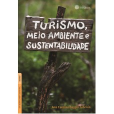 TURISMO, MEIO AMBIENTE E SUSTENTABILIDADE