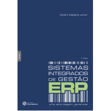 SISTEMAS INTEGRADOS DE GESTÃO - ERP:: UMA ABORDAGEM GERENCIAL