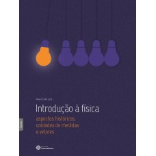 INTRODUÇÃO À FÍSICA:: ASPECTOS HISTÓRICOS, UNIDADES DE MEDIDAS E VETORES