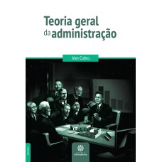 TEORIA GERAL DA ADMINISTRAÇÃO