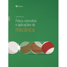 FÍSICA:: CONCEITOS E APLICAÇÕES DE MECÂNICA