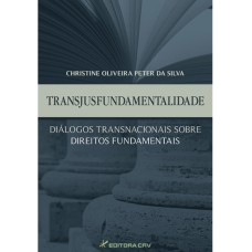 TRANSJUSFUNDAMENTALIDADE: DIÁLOGOS TRANSNACIONAIS SOBRE DIREITOS FUNDAMENTAIS