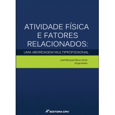 ATIVIDADE FÍSICA E FATORES RELACIONADOS: UMA ABORDAGEM MULTIPROFISSIONAL