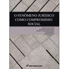 O FENÔMENO JURÍDICO COMO COMPROMISSO SOCIAL