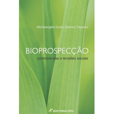 BIOPROSPECÇÃO: CONTROVÉRSIAS E TENSÕES SOCIAIS