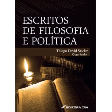 ESCRITOS DE FILOSOFIA E POLÍTICA