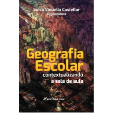 GEOGRAFIA ESCOLAR: CONTEXTUALIZANDO A SALA DE AULA