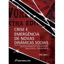 CRISE E EMERGÊNCIA DE NOVAS DINÂMICAS SOCIAIS VOL. I