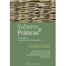 SABERES E PRÁTICAS: EDUCAÇÃO E DESENVOLVIMENTO REGIONAL