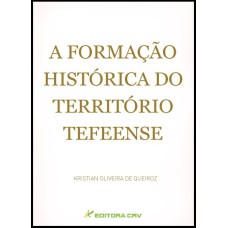 A FORMAÇÃO HISTÓRICA DO TERRITÓRIO TEFEENSE