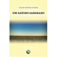 UM GAÚCHO SANGEANO