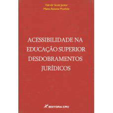 ACESSIBILIDADE NA EDUCAÇÃO SUPERIOR DESDOBRAMENTOS JURÍDICOS