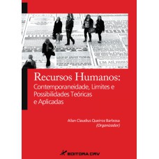 RECURSOS HUMANOS CONTEMPORANEIDADE, LIMITES E POSSIBILIDADES TEÓRICAS E APLICADAS