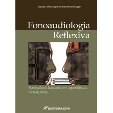 FONOAUDIOLOGIA REFLEXIVA SENESCÊNCIA BASEADO EM EXPERIÊNCIAS TERAPÊUTICAS