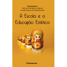 A ESCOLA E A EDUCAÇÃO ESTÉTICA