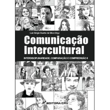 COMUNICAÇÃO INTERCULTURAL: INTERDISCIPLINARIDADE, COMPARAÇÃO E COMPREENSÃO II