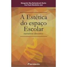 A ESTÉTICA DO ESPAÇO ESCOLAR: NARRATIVAS DISCENTES