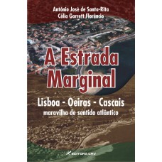 A ESTRADA MARGINAL LISBOA - OEIRAS - CASCAIS: MARAVILHA DE SENTIDO ATLÂNTICO