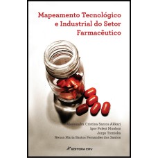 MAPEAMENTO TECNOLÓGICO E INDUSTRIAL DO SETOR FARMACÊUTICO