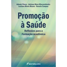 PROMOÇÃO À SAÚDE: REFLEXÕES PARA A FORMAÇÃO ACADÊMICA