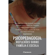 PSICOPEDAGOGIA: REFLEXÕES SOBRE FAMÍLIA E ESCOLA