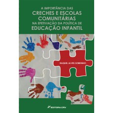 A IMPORTÂNCIA DAS CRECHES E ESCOLAS COMUNITÁRIAS NA EFETIVAÇÃO DA POLÍTICA DE EDUCAÇÃO INFANTIL