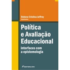 POLÍTICA E AVALIAÇÃO EDUCACIONAL: INTERFACES COM A EPISTEMOLOGIA