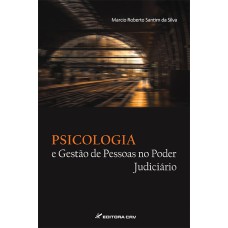 PSICOLOGIA E GESTÃO DE CONFLITOS E PESSOAS NO PODER JUDICIÁRIO