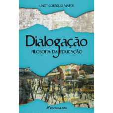 DIALOGAÇÃO: FILOSOFIA DA EDUCAÇÃO