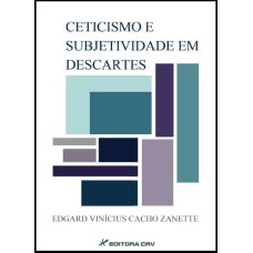 CETICISMO E SUBJETIVIDADE EM DESCARTES