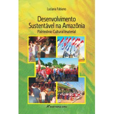 DESENVOLVIMENTO SUSTENTÁVEL NA AMAZÔNIA: PATRIMÔNIO CULTURAL IMATERIAL