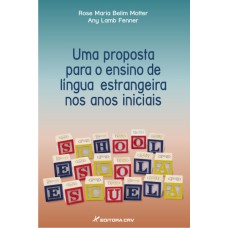 UMA PROPOSTA PARA O ENSINO DE LÍNGUA ESTRANGEIRA NOS ANOS INICIAIS