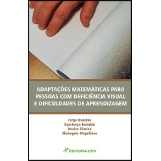 ADAPTAÇÕES MATEMÁTICAS PARA PESSOAS COM DEFICIÊNCIA VISUAL E DIFICULDADES DE APRENDIZAGEM...